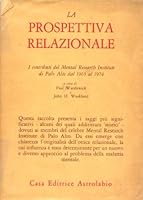The Interactional View Studies At The Mental Research Institute Palo Alto 1965 1974 By Paul Watzlawick