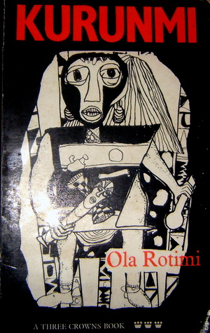 Kurunmi: an Historical Tragedy (Three Crowns Books)