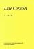 Late Cornish