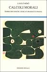 Calcoli morali. T...