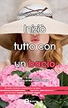 Iniziò tutto con un bacio by Miranda Dickinson