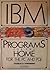 IBM programs for the home for the PC and PCjr