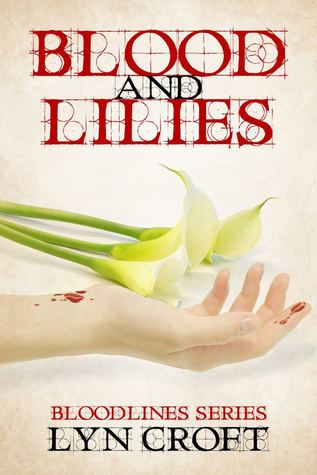 Blood and Lilies (Bloodlines, #1)