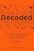 Decoded: The Science Behind Why We Buy