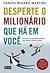 Desperte o Milionário que h...