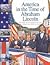America in the Time of Abraham Lincoln by Sally Senzell Isaacs