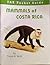 Mammals of Costa Rica by Fiona A. Reid