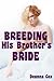 Breeding His Brother's Bride