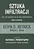 Sztuka infiltracji: Czyli jak włamywać sie do sieci komputerowych