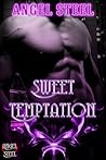 Sweet Temptation by Angel Steel