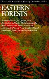 Eastern Forests (Audubon Society Nature Guide)