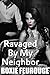 Ravaged By My Neighbor