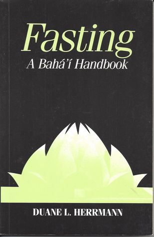 Fasting: A Bahai Handbook