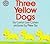 Three Yellow Dogs