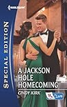 A Jackson Hole Homecoming by Cindy Kirk A Jackson Hole Homecoming by Cindy Kirk