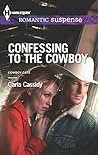Confessing to the Cowboy by Carla Cassidy