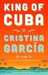 King of Cuba by Cristina García