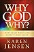 Why God Why?: What To Do When Life Doesn't Make Sense