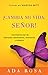 ¡Cambia mi vida, Señor!: Una historia real de liberación sobrenatural, renovación y milagros (Spanish Edition)