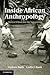 Inside African Anthropology by Andrew Bank