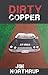Dirty Copper