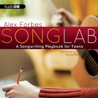 Songlab: A Songwriting Playbook for Teens (Audio CD)