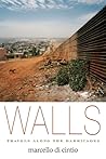 Walls: Travels Along the Barricades Walls: Travels Along the Barricades
