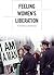 Feeling Women's Liberation (Next Wave: New Directions in Women's Studies)