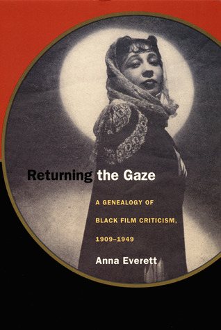Returning the Gaze: A Genealogy of Black Film Criticism, 1909-1949 (Paperback)