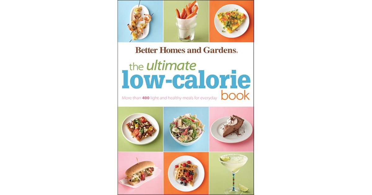 The Ultimate LowCalorie Book More Than 400 Light and Healthy Recipes