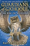 The Rise of a Legend (Guardians of Ga'Hoole, #16)