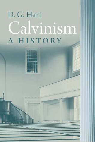 Calvinism: A History (Hardcover)