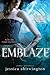 Emblaze by Jessica Shirvington