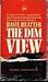 The Dim View