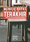 Menuju Nafas Terakhir by Petak Daud