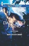 Dark Wolf Rising by Rhyannon Byrd