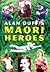 Alan Duff's Maori Heroes.