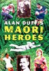 Alan Duff's Maori Heroes.