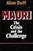 Maori: The crisis and the c...