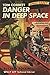 Danger in Deep Space