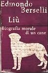 Liù: Biografia morale di un cane