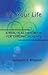 It's Your Life - A Practical Handbook for Chronic Ailments