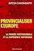 Provincialiser l'Europe - la pensée post-coloniale et la différence historique