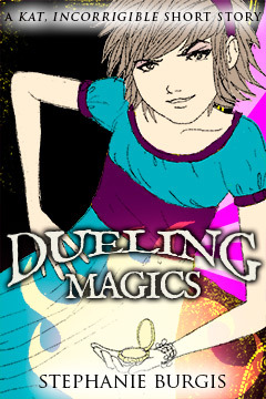 Dueling Magics (Kat, Incorrigible, #1.5)