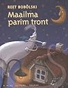 Maailma parim tront by Reet Bobõlski