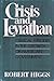 Crisis and Leviathan by Robert Higgs