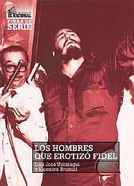 Los Hombres Que Erotizó Fidel