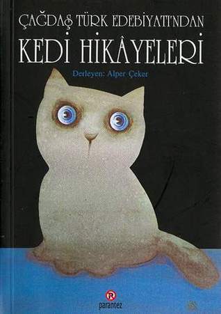 Çağdaş Türk Edebiyatı'ndan Kedi Hikâyeleri