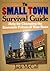 The Small Town Survival Guide by Jack McCall The Small Town Survival Guide by Jack McCall