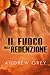 Il fuoco della redenzione (By Fire, #1)